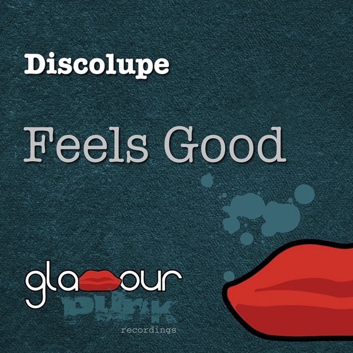 DISCOLUPE - Feels Good (remixes)