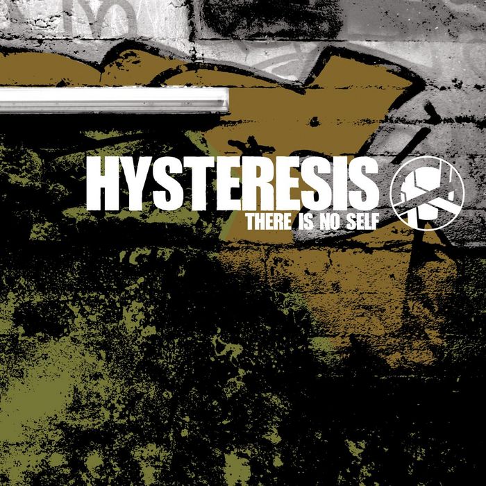 HYSTERESIS - There Is No Self