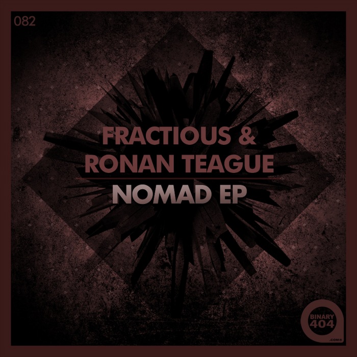 FRACTIOUS/RONAN TEAGUE - Nomad EP
