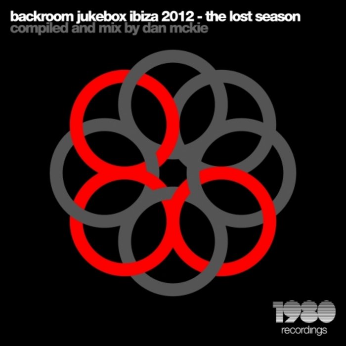 VARIOUS/DAN MCKIE - Backroom Jukebox Ibiza 2012 - The Lost Season (Dan McKie Presents)