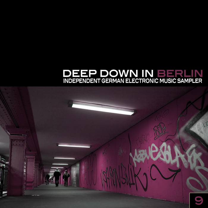 VARIOUS - Deep Down In Berlin 9: Independent German Electronic Music Sampler