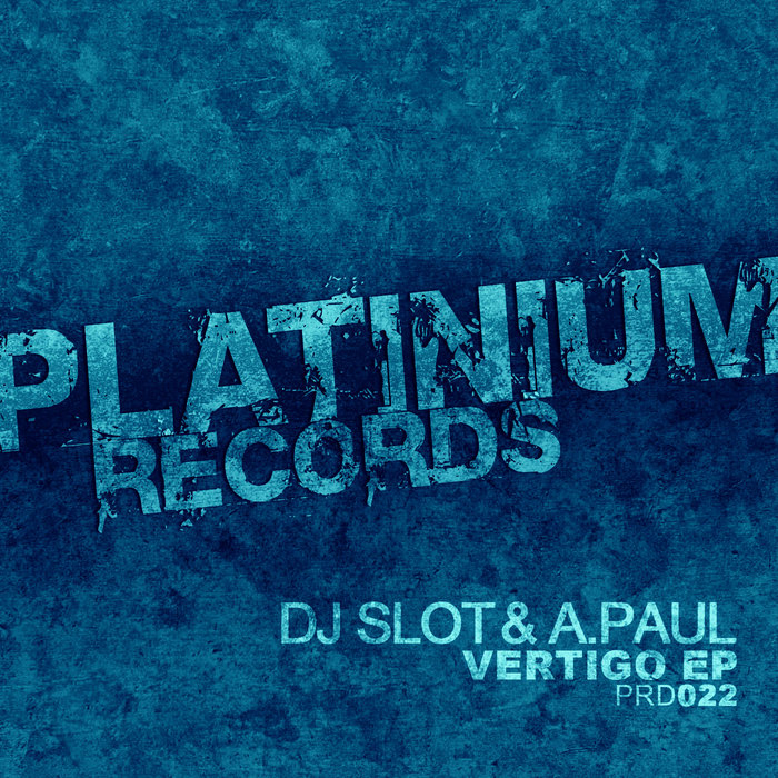 DJ SLOT/A PAUL - Vertigo EP