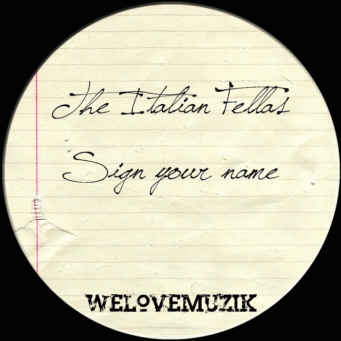 ITALIAN FELLAS, The - Sign Your Name