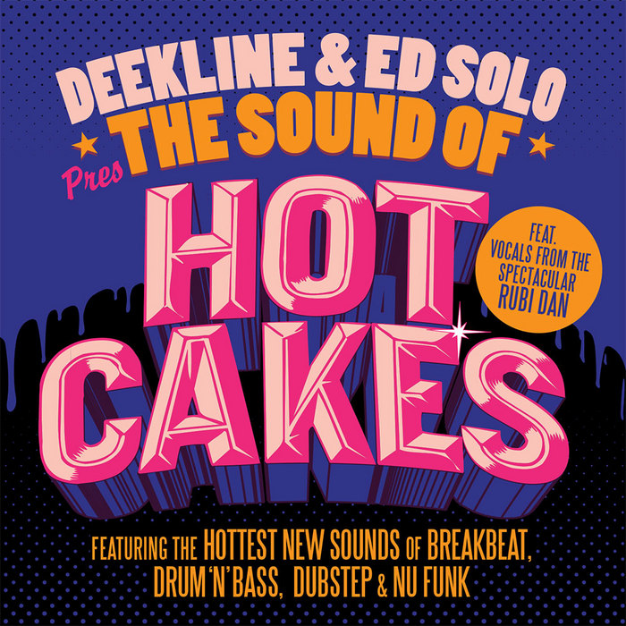 Deekline/Ed Solo: The Sound Of Hot Cakes (Sample Pack WAV 