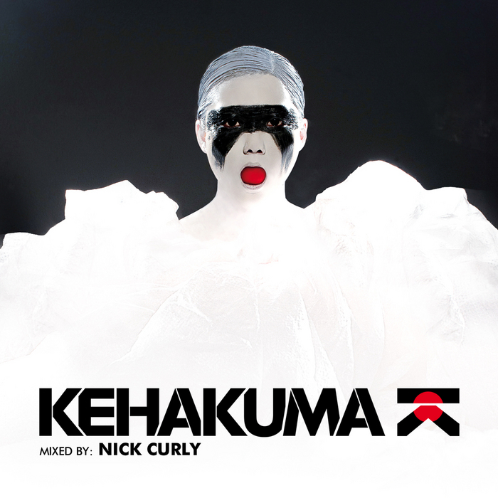 CURLY, Nick/VARIOUS - Kehakuma (mixed & selected By Nick Curly) (unmixed tracks)