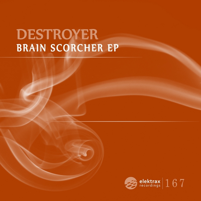 DESTROYER - Brain Scorcher EP
