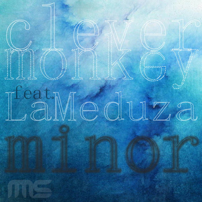 CLEVER MONKEY feat LAMEDUZA - Minor EP