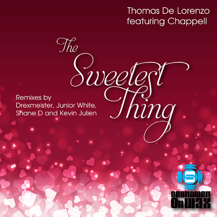 DE LORENZO, Thomas feat CHAPPELL - The Sweetest Thing (remixes)