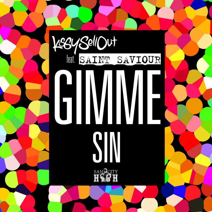KISSY SELL OUT feat SAINT SAVIOUR - Gimme Sin