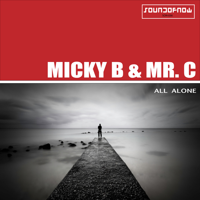 MICKY B/MR C - All Alone