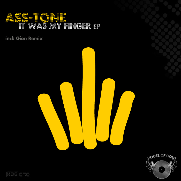 ASS TONE - It Was My Finger EP