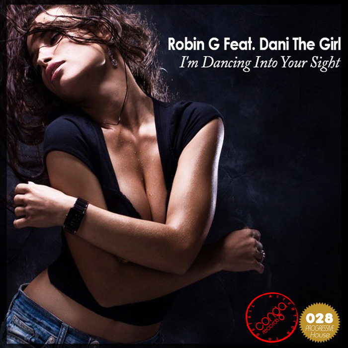 ROBIN G feat DANI THE GIRL - I'm Dancing Into Your Sight