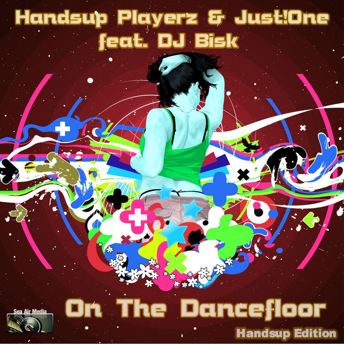 HANDSUP PLAYERZ/JUSTONE feat DJ - On The Dancefloor Handsup Edition