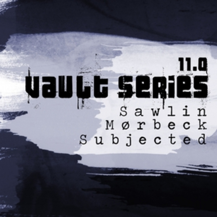 SAWLIN/MOERBECK/SUBJECTED - Vault Series 11 0
