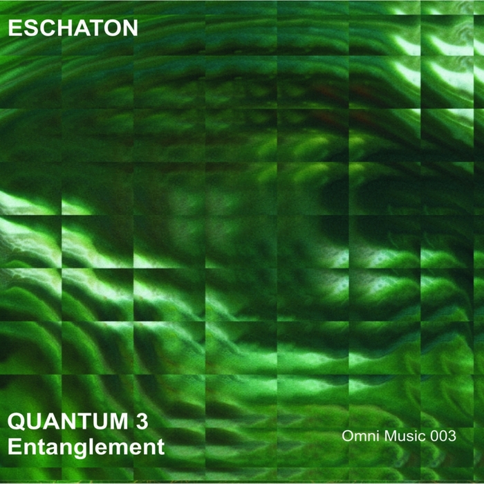 ESCHATON - Quantum 3: Entanglement