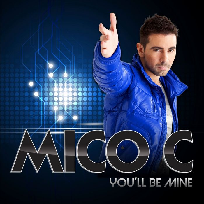 MICO C - You'll Be Mine