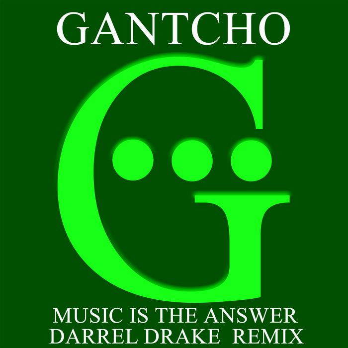 GANTCHO - Music Is The Answer (Darrel Drake Remix)