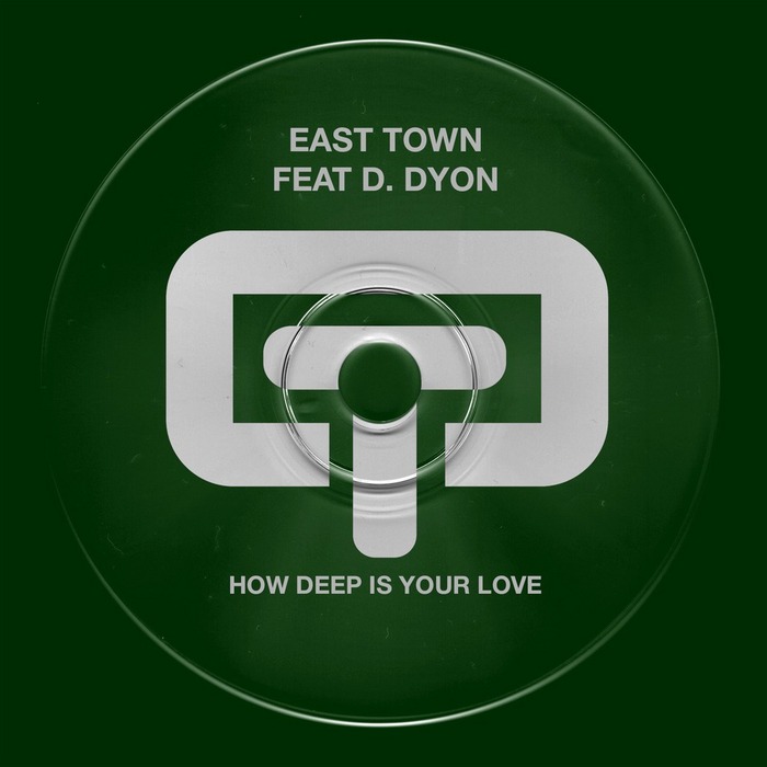 EAST TOWN/D SYON - How Deep Is Your Love