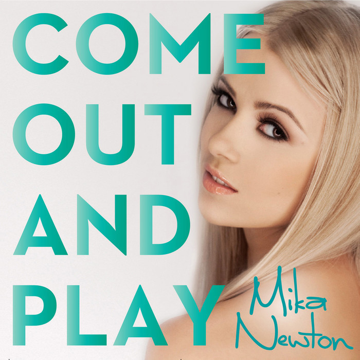 NEWTON, Mika - Come Out & Play