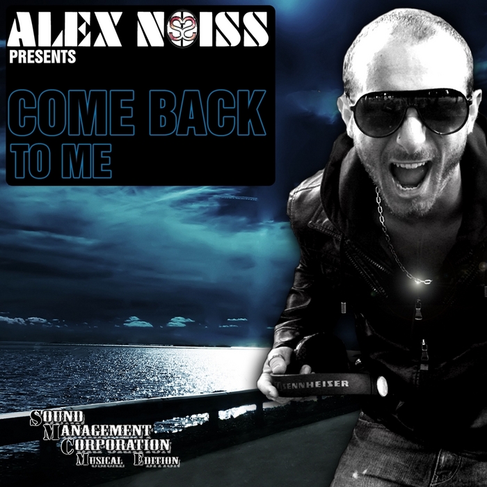 NOISS, Alex - Come Back To Me
