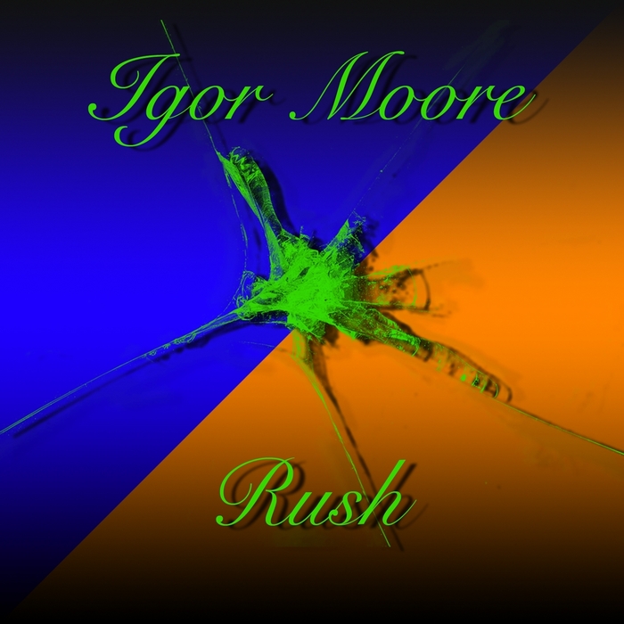 MOORE, Igor - Rush
