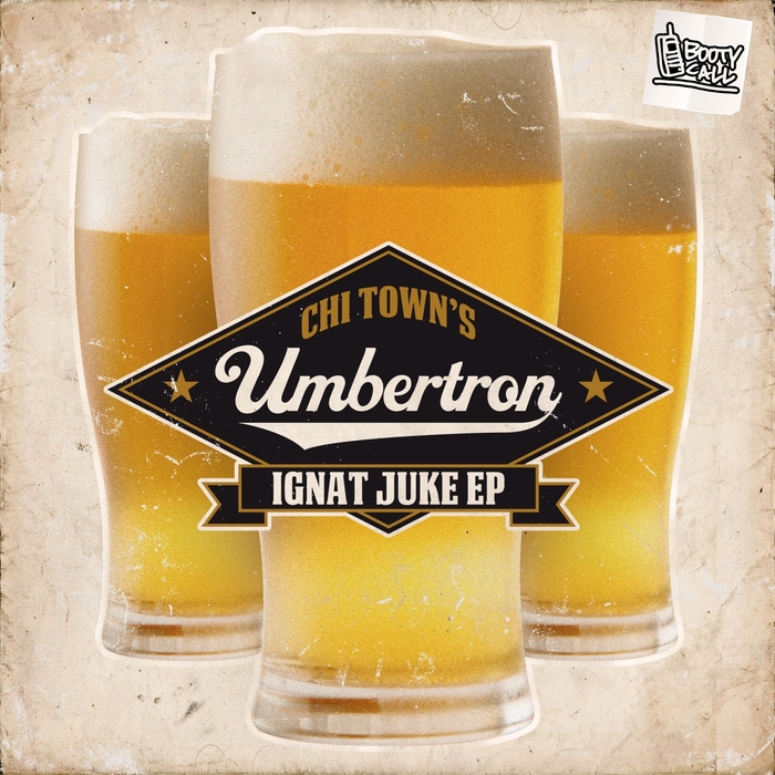 UMBERTRON - Ignat Juke EP (Chi Town's)