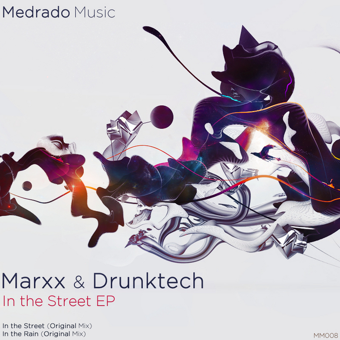MARXX E DRUNKTECH - In The Street EP