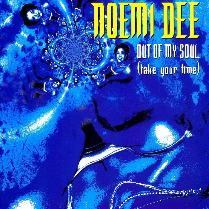 DEE, Noemi - Out Od My Soul: Take Your Time