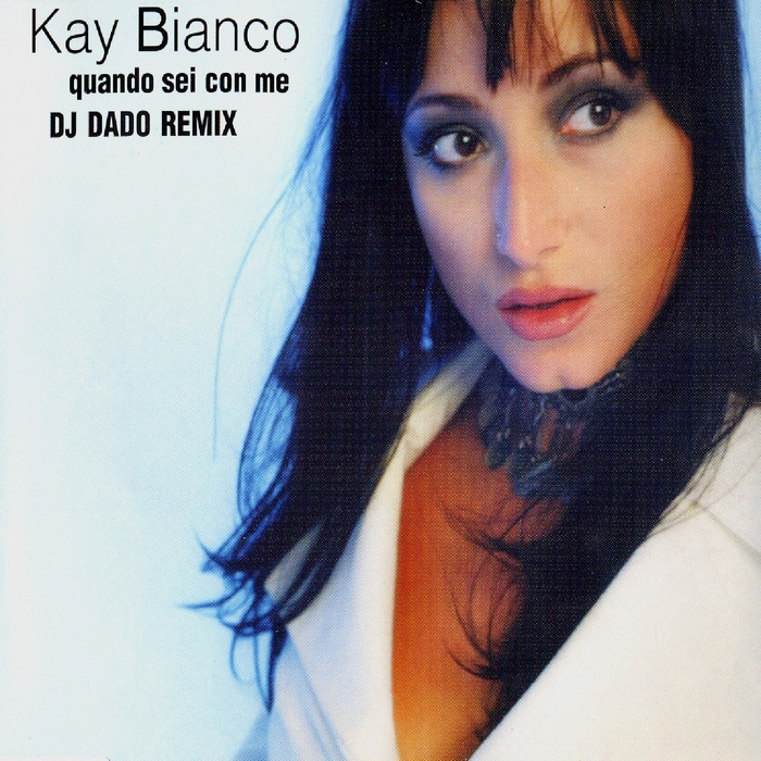 BIANOC, Kay - Quando Sei Con Me (If I Can't Have You)