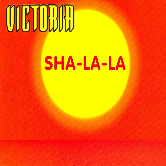 VICTORIA - Sha-La-La