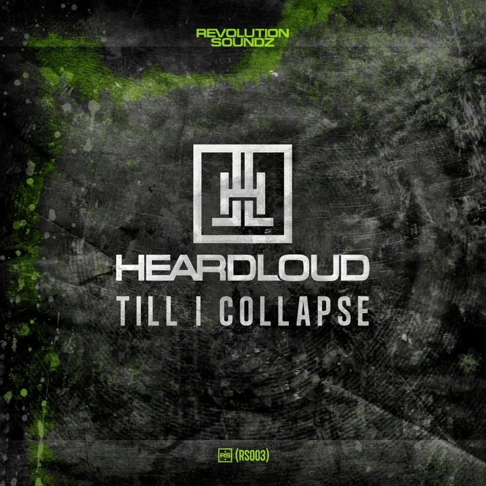 HEARDLOUD - Till I Collapse