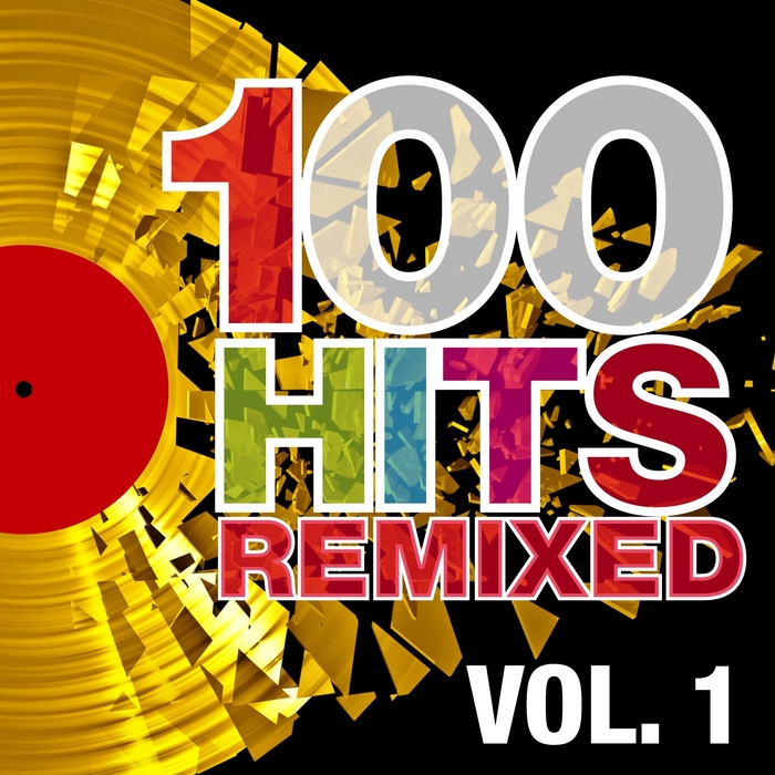 VARIOUS - 100 Hits Remixed Vol 1 (The Best Of 70s 80s & 90s Hits)