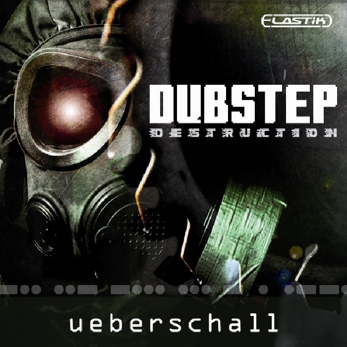 UEBERSCHALL - Dubstep Destruction (Sample Pack Elastik Soundbank)