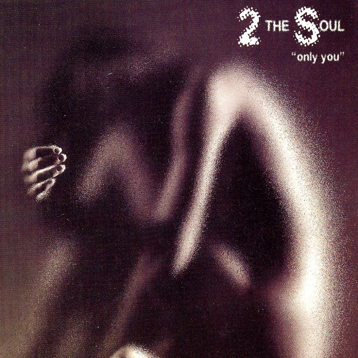 2THE SOUL - Only You
