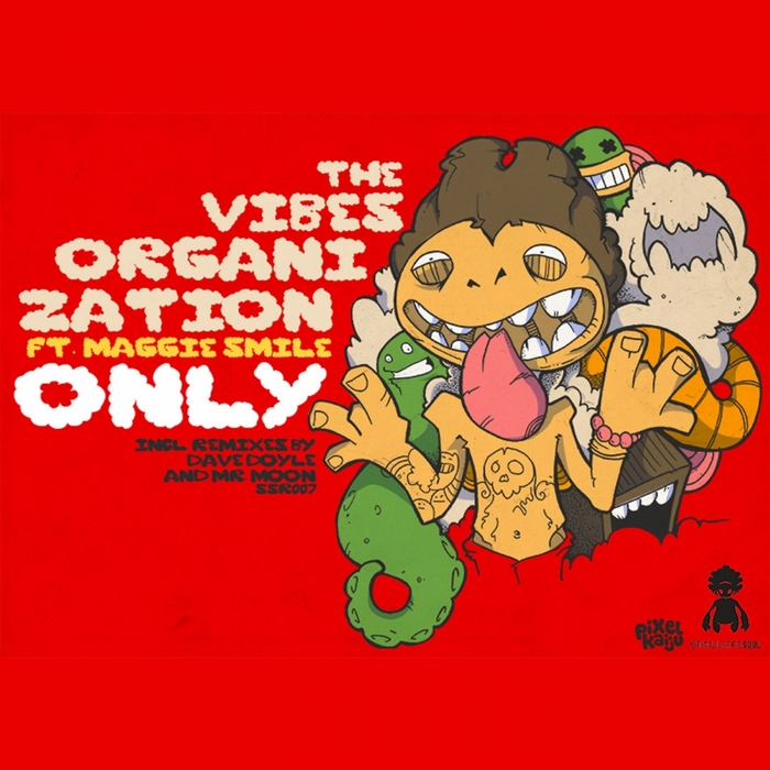 VIBES ORGANIZATION, The feat MAGGIE SMILE - Only (remixes)
