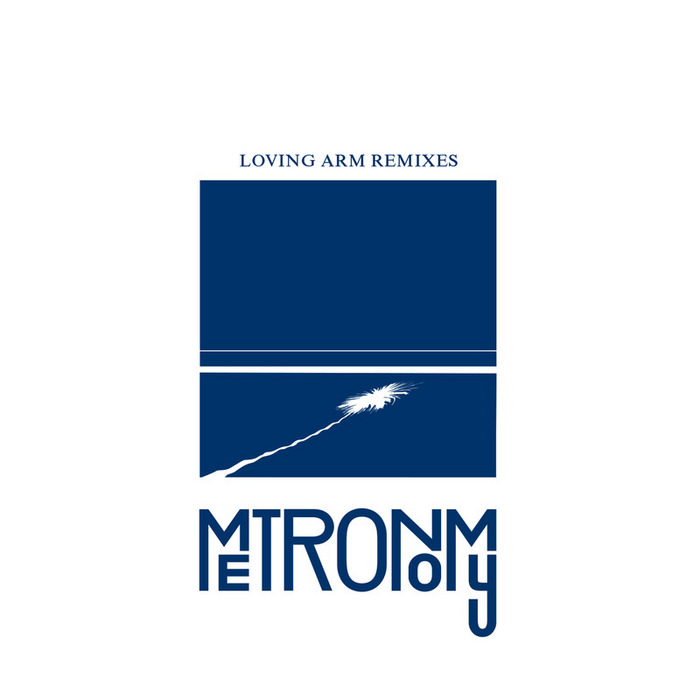 METRONOMY - Loving Arm (Remixes)