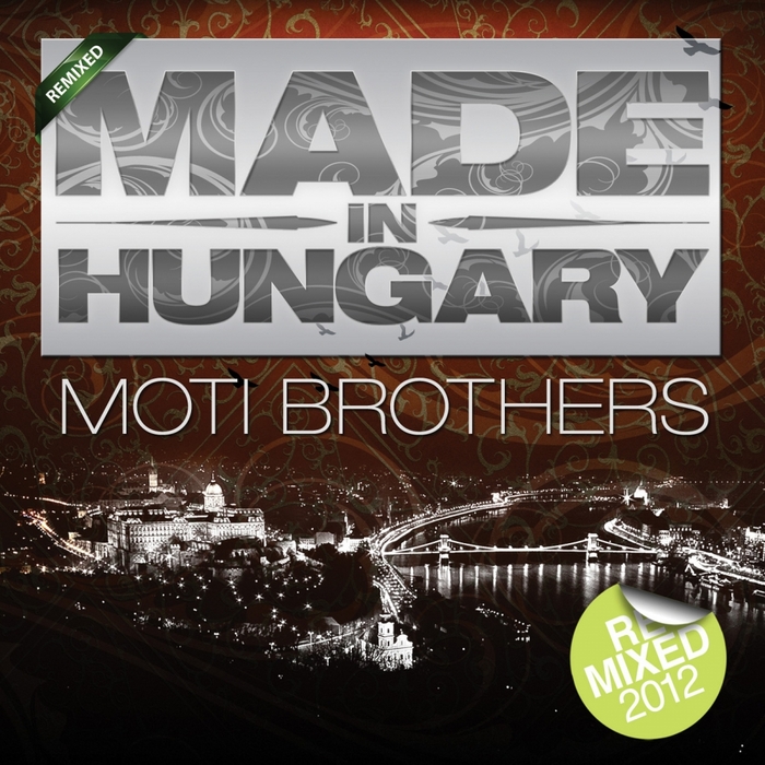 MOTI BROTHERS - Made In Hungary (remixes)