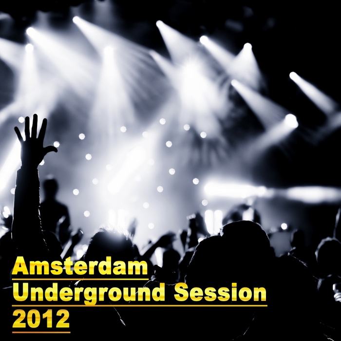 VARIOUS - Amsterdam Underground Session 2012 ADE Edition