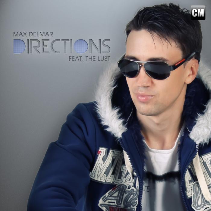 Directions By Max Delmar Feat The Lust On Mp3 Wav Flac Aiff And Alac