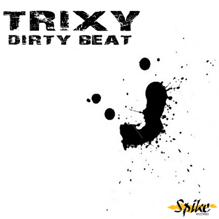 TRIXY - Dirty Beat