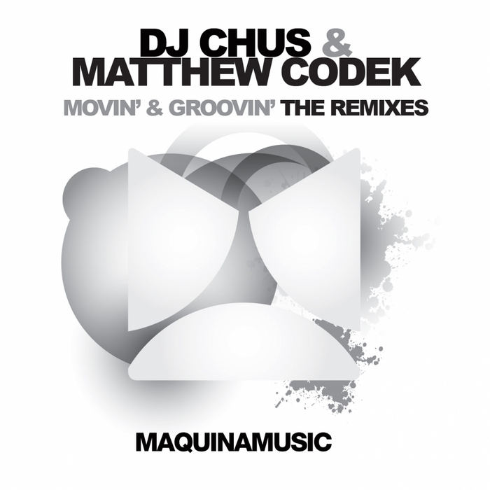 DJ CHUS/MATTHEW CODEK - Movin' & Groovin'