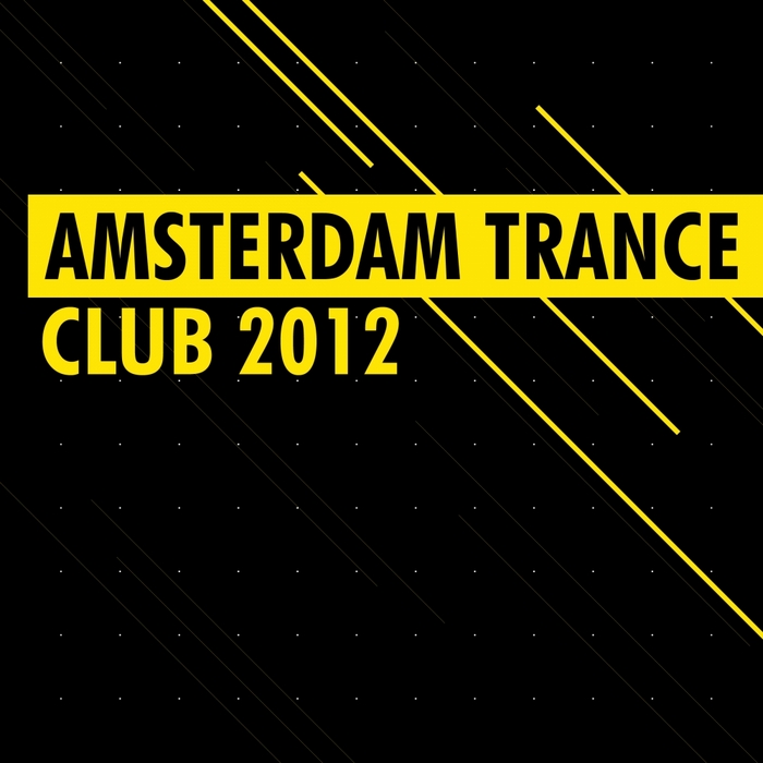 VARIOUS - Amsterdam Trance Club 2012
