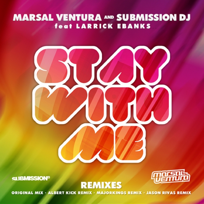 VENTURA, Marsal/SUBMISSION DJ feat LARRICK EBANKS - Stay With Me