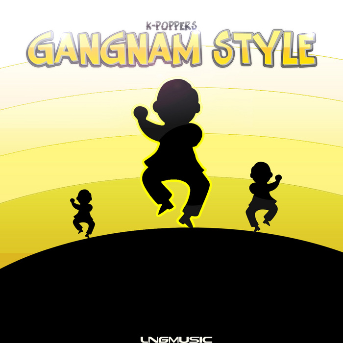 K POPPERS - Gangnam Style (remixes)