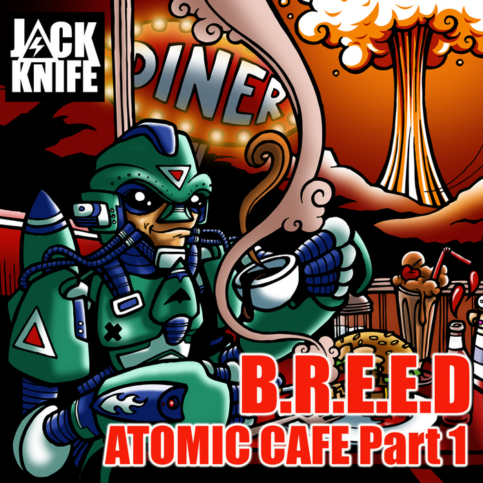 BREED - Atomic Cafe Part 1