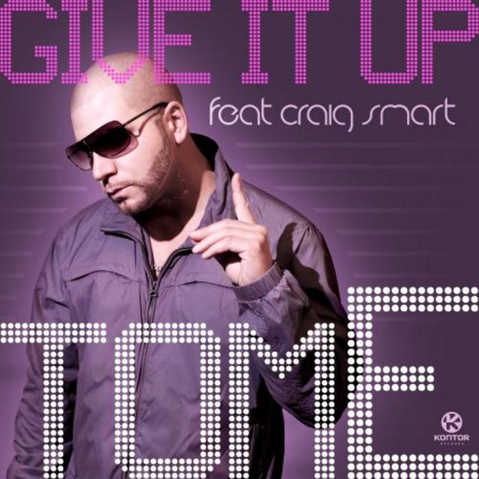 TOME feat CRAIG SMART - Give It Up