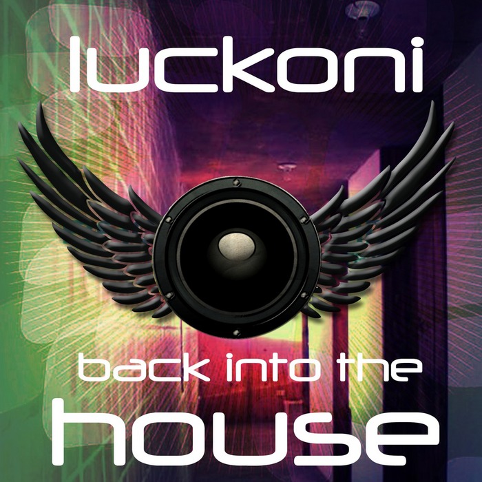 LUCKONI - Back Into The House