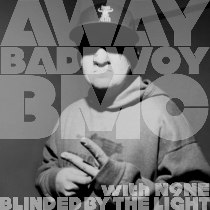 BADBWOY BMC/DJ N9NE - Away