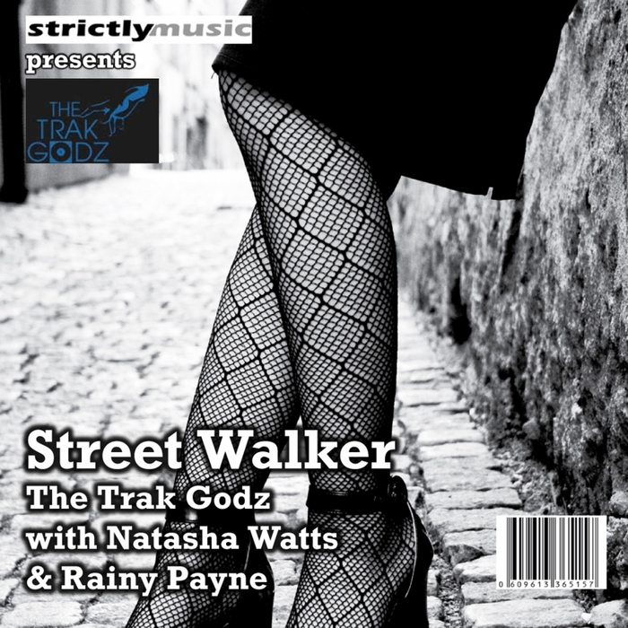 TRAK GODZ, The with NATASHA WATTS/RAINY PAYNE - Street Walker