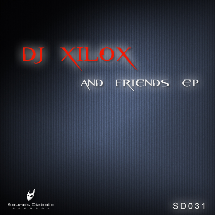 DJ XILO/VARIOUS - And Friends EP